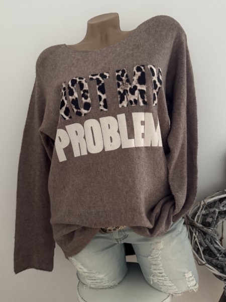 Flausch Pulli Leo "Not my problem" Flockprint schlamm 38-42 Neu Made in Italy Pullover
