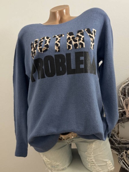 Flausch Pulli Leo "Not my problem" Print jeansblau 38-42 Neu Made in Italy Pullover