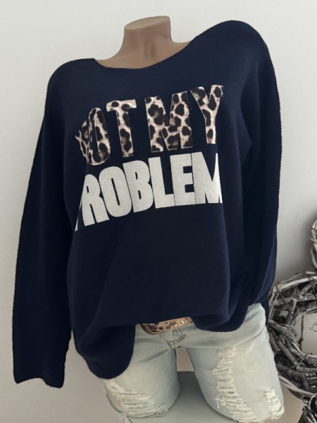 Flausch Pulli Leo "Not my problem" Flockprint dunkelblau 38-42 Neu Made in Italy Pullover